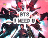 1M1 BTS - I NEED U