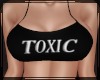 + Toxic F