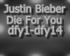 Justin Bieber Die For U