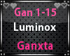Luminox ~ Ganxta