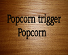 Popcorn Trigger Sign