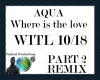 AQUA - where is the love