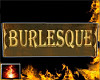 HF Burlesque Sign