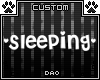 .:Dao:. D.AFK Sleeping