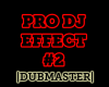 [Dub] Pro DJ Effect #2