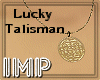 {IMP}Lucky Talisman