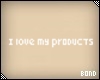 B| I Love My Products