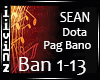 Dota Pag Bano - Sean