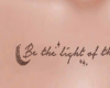 Be the light -Tattoo