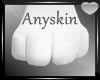 Big Paws ~Anyskin