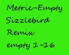 Metric-Empty-SizzlebrdMx