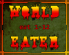 ~MB~ World Eater Part 1