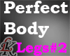 LK Perfect Body Legs#2