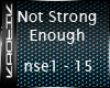 {k} Not Strong Enough
