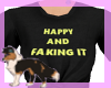 Happy And Faking It