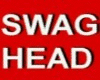 SWAG HEAD