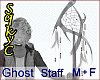 Ghost Staff M F