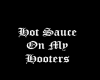Hot Sauce on my Hooters