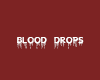 Blood Drops