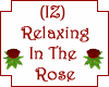 (IZ) Relaxing n The Rose