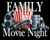 ~ Family Movie Night ~