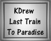 KDrew -LastTrainToParadi