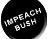 Impeach Bush Button