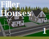 FIller Houses 1