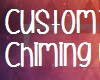 Custom| Chiming