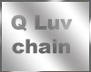 Q Luv Chain