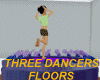 Three Dancers Floors