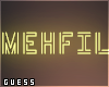 Mehfil Neon Sign