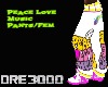 D3K~PeaceLoveMusic Fpant