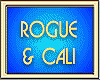 ROGUE & CALI