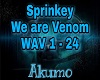 Sprinkey We are Venom