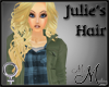 MM~ Julie's Hair