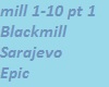 Blackmill Sarajevo pt 1