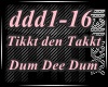 ❤ Dum Dee Dum Tekk