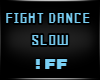 [R] FIGHT DANCE