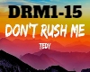 Tedy - Don't Rush Me