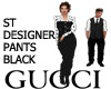 ST DESIGNER G BLACK PANT