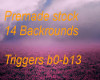 14 Premade stock BG's