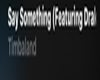 Say Something