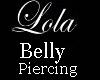 "Lola" BELLY PIERCING