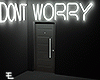 Don`t worry