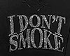 I Don't Smoke