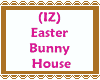 (IZ) Easter Bunny House
