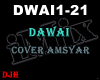 ♪ Dawai