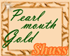Pearl Mouth gold