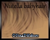 (OD) Nutella baby hair